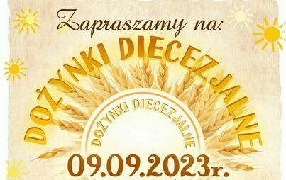 Zdjęcie do Dożynki Diecezjalne - 9 września 2023r.
