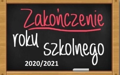 Zdjęcie do List z okazji zakończenia roku szkolnego 2020/2021