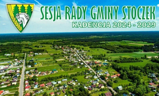 baner o treści "Sesja Rady Gminy Stoczek, Kadencja 2024-2029"